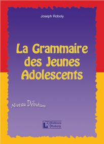 LA GRAMMAIRE DES JEUNES ADOLESCENTS METHODE