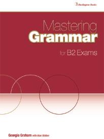 MASTERING GRAMMAR FOR B2 EXAMS STUDENT'S BOOK