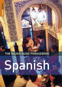 THE ROUGH GUIDE PHRASEBOOK : SPANISH 3RD ED PB A FORMAT