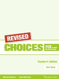 CHOICES B2 FCE TEACHER'S BOOK  TEST REVISED