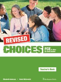 CHOICES B2 FCE TEACHER'S BOOK  REVISED