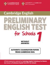 CAMBRIDGE PRELIMINARY ENGLISH TEST FOR SCHOOLS 1 STUDENT'S BOOK