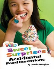 OUR WORLD 4: SWEET SURPRISES, ACCIDENTAL FOOD INVENTIONS - AME