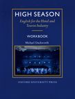 HIGH SEASON WORKBOOK (ENGLISH FOR THE HOTEL AND TOURIST INDUSTRY)