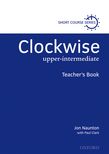 CLOCKWISE UPPER-INTERMEDIATE TEACHER'S BOOK 