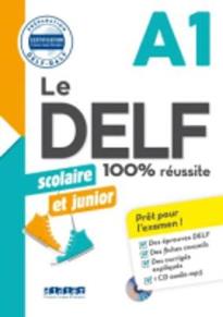 LE DELF JUNIOR ET SCOLAIRE 100% REUSSITE A1 (+ CD)