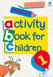 ACTIVITY BOOK FOR CHILDREN 1