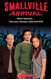 SCHOLASTIC READERS 2: SMALLVILLE - ARRIVAL  PB