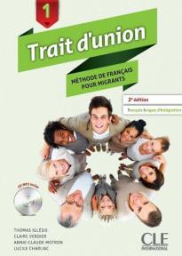 TRAIT D'UNION (FRANCAIS POUR MIGRANTS) 1 METHODE (+ CD AUDIO MP3) 2ND ED