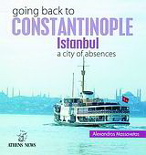 Going Back to Constantinople: Istanbul: A City of Absences