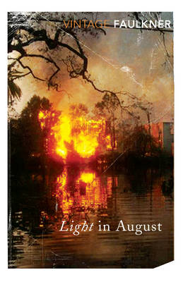 VINTAGE CLASSICS : LIGHT IN AUGUST Paperback B FORMAT