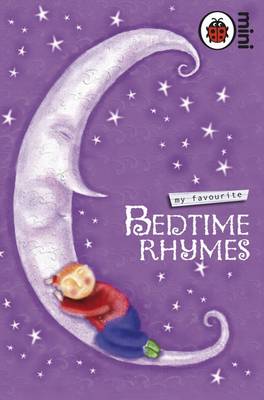 LADYBIRD MINI : MY FAVOURITE BEDTIME RHYMES HC MINI