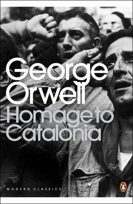 PENGUIN MODERN CLASSICS : HOMAGE TO CATALONIA Paperback B FORMAT