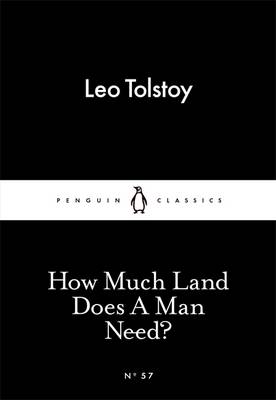 LITTLE BLACK CLASSICS : HOW MUCH LAND DOES A MAN NEED? Paperback