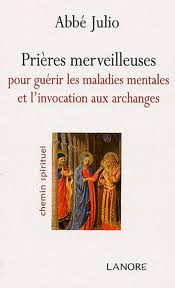 PRIERES MERVEILLEUSES POUR GUERIR LES MALADIES MENTALES ET INVOCATION ARCHANGE Paperback