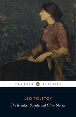PENGUIN CLASSICS : THE KREUTZER SONATA AND OTHER STORIES Paperback B FORMAT