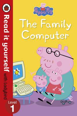 READ IT YOURSELF 1: PEPPA PIG : THE FAMILY COMPUTER  Paperback