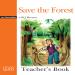 GR PRE-INTERMEDIATE: SAVE THE FOREST TEACHER'S BOOK 