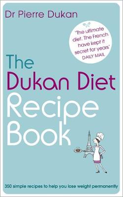 THE DUKAN DIET RECIPE BOOK Paperback B FORMAT - SPECIAL OFFER Paperback B FORMAT