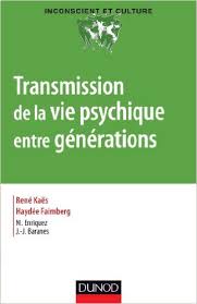 TRANSMISSION DE LA VIE PSYCHIQUE ENTRE GENERATIONS  POCHE