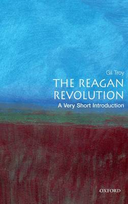 VERY SHORT INTRODUCTIONS : THE REAGAN REVOLUTION Paperback A FORMAT