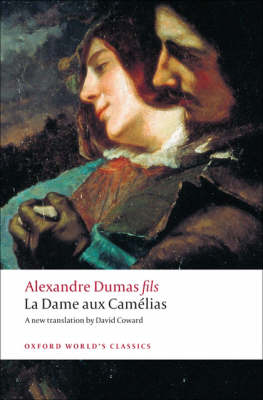 OXFORD WORLD CLASSICS : LA DAME AUX CAMELIAS N/E Paperback B FORMAT