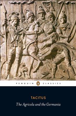 PENGUIN CLASSICS : AGRICOLA AND GERMANIA Paperback B FORMAT