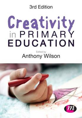 CREATIVITY IN PRIMARY EDUCATION Paperback