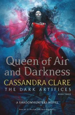 The Dark Artifices 3: Queen of Air and Darkness