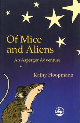 OF MICE AND ALIENS :AN ASPERGER ADVENTURE  Paperback