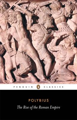 PENGUIN CLASSICS : THE RISE OF THE ROMAN EMPIRE Paperback B FORMAT