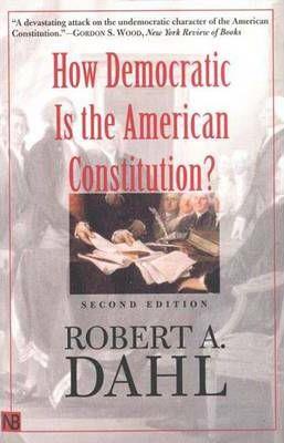 HOW DEMOCRATIC IS THE AMERICAN CONSTITUTION? Paperback