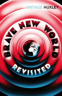 VINTAGE CLASSICS : BRAVE NEW WORLD REVISITED Paperback B FORMAT