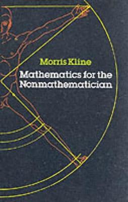 MATHEMATICS FOR THE NONMATHEMATICIAN Paperback