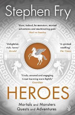 Heroes : The myths of the Ancient Greek heroes retold