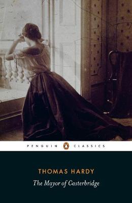 PENGUIN CLASSICS : THE MAYOR OF CASTERBRIDGE Paperback B FORMAT