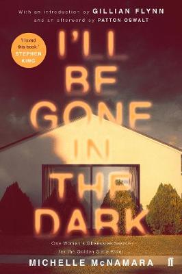 I''LL BE GONE IN THE DARK  Paperback