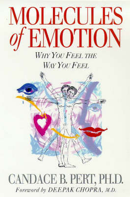 MOLECULES OF EMOTION : WHY YOU FEEL THE WAY YOU FEEL  Paperback
