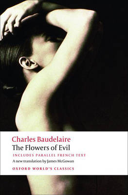 OXFORD WORLD CLASSICS : THE FLOWERS OF EVIL Paperback B FORMAT