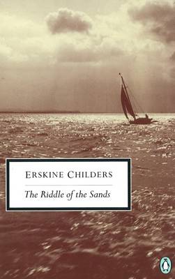 PENGUIN 2OTH CENTURY CLASSICS : THE RIDDLE OF THE SANDS A RECORD OF SECRET SERVICE Paperback B FORMAT