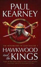 MONARCHIES OF GOD 1: HAWKWOOD AND THE KINGS Paperback A FORMAT