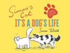 SIMON'S CAT IT'S A DOG LIFE Paperback