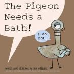 THE PIGEON NEEDS A BATH  Paperback
