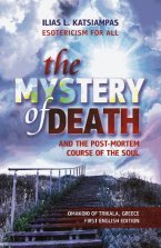 The Mystery of Death and the Post-Mortem course of the Soul