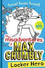 THE MISADVENTURES OF MAX CRUMBLY LOCKER HERO Paperback