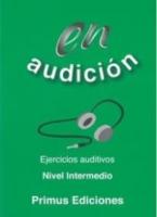 EN AUDICION EJERCICIOS AUDITIVOS INTERMEDIO (+ CD)