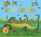 THE SELFISH CROCODILE ANNIVERSARY EDITION Paperback