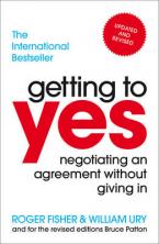 GETTING TO YES: NEGOTIATING AN AGREEMENT WITHOUT GIVING IN Paperback