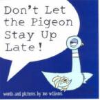 DON'T LET THE PIGEON STAY UP LATE!  Paperback