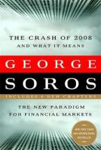 THE CRASH OF 2008 AND WHAT IT MEANS: THE NEW PARADIGM FOR FINANCIAL MARKETS 2ND ED Paperback